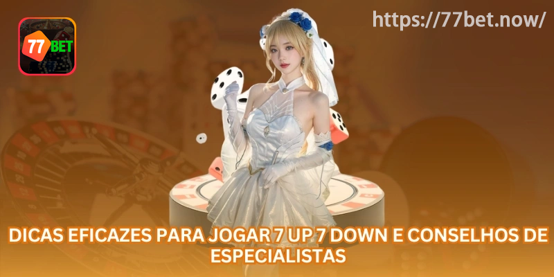 7 Up 7 Down Online: Regras, Dicas e Gestão de Banca no Brasil