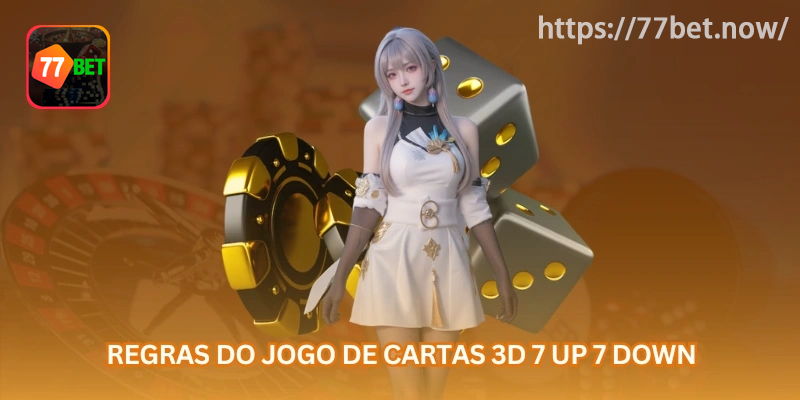 Regras básicas do 7 Up 7 Down