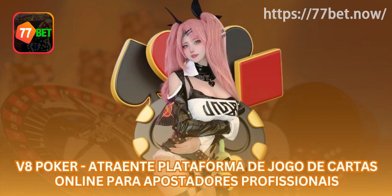 V8 Poker Online: Guia de Jogos de Cartas para Apostadores no Brasil