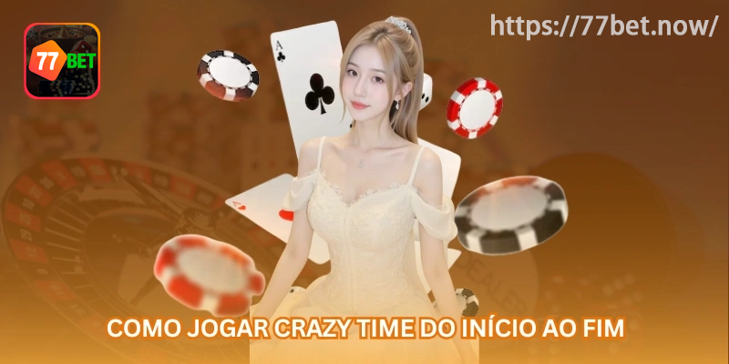 Como jogar Crazy Time passo a passo